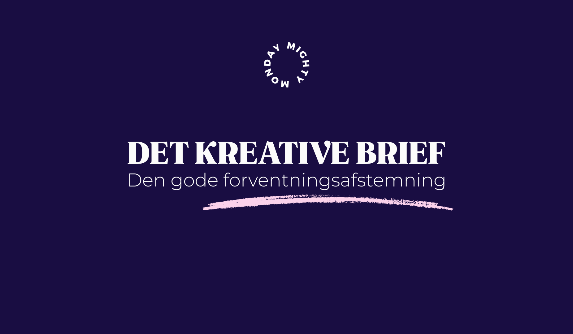 Det kreative brief – Den gode forventnings-afstemning