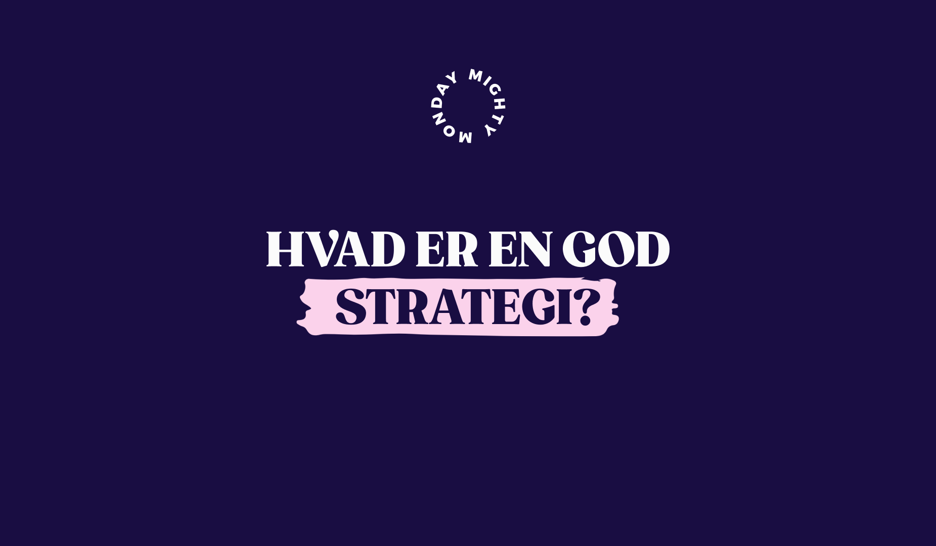 Hvad er en god strategi?