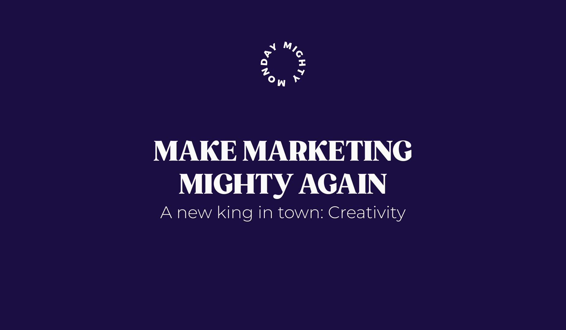 A new KING in town: Creativity
